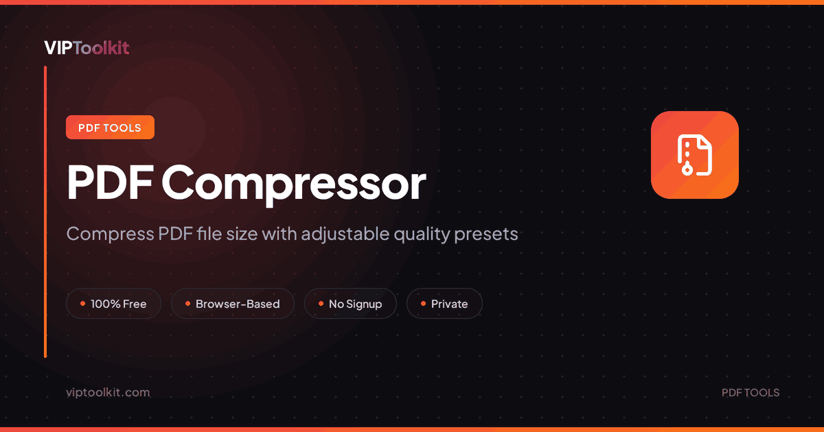 PDF Compressor – Reduce PDF File Size Online Free | VIPToolkit